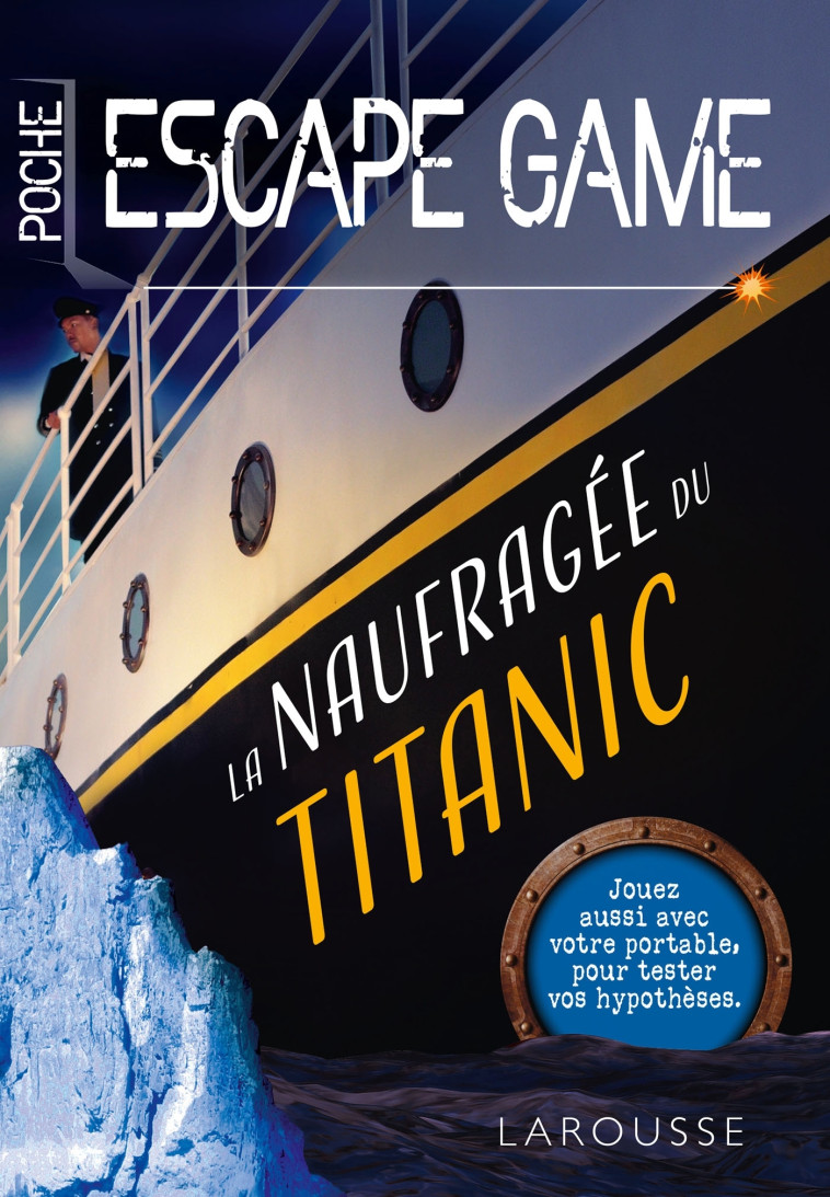 ESCAPE GAME DE POCHE LA NAUFRAGÉE DU TITANIC - Nicolas Trenti - LAROUSSE