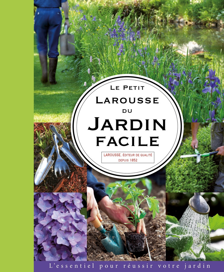 LE PETIT LAROUSSE DU JARDIN FACILE - Didier Willery - LAROUSSE