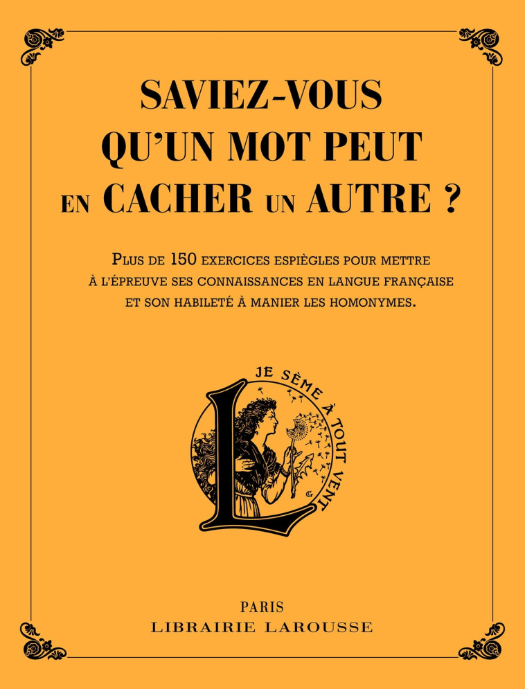 SAVIEZ-VOUS QU'UN MOT PEUT EN CACHER UN AUTRE ? - Line Sommant - LAROUSSE