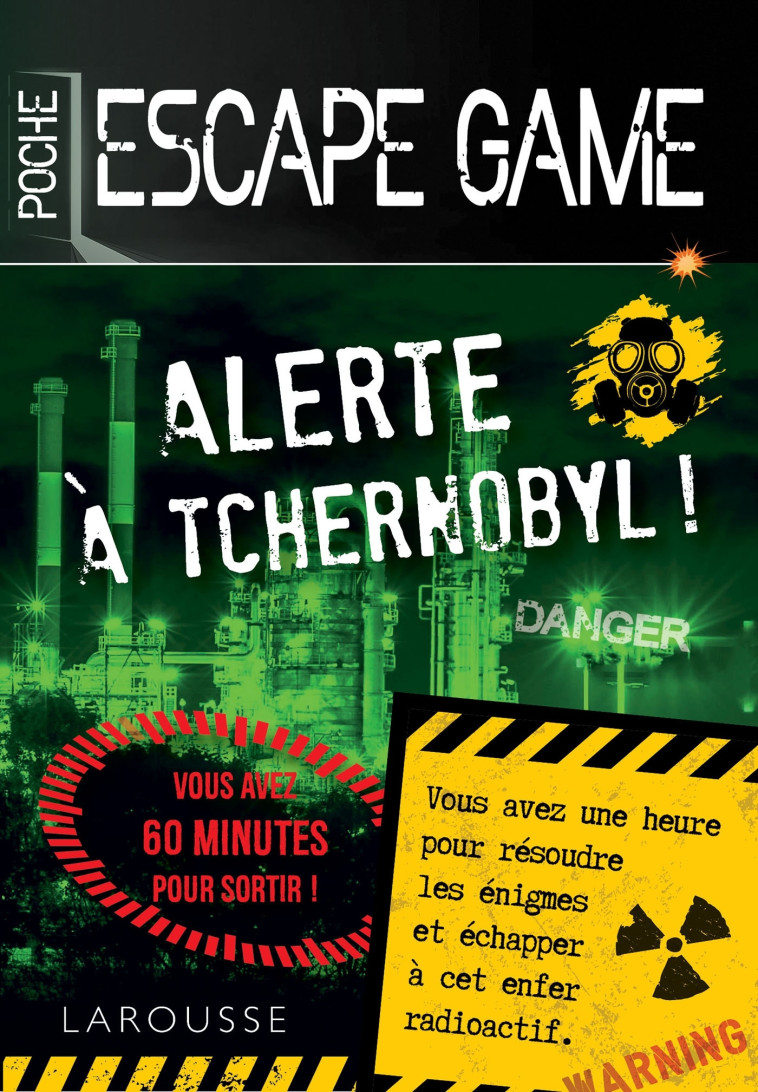 ESCAPE GAME DE POCHE  ALERTE A TCHERNOBYL - Gilles Saint-Martin - LAROUSSE