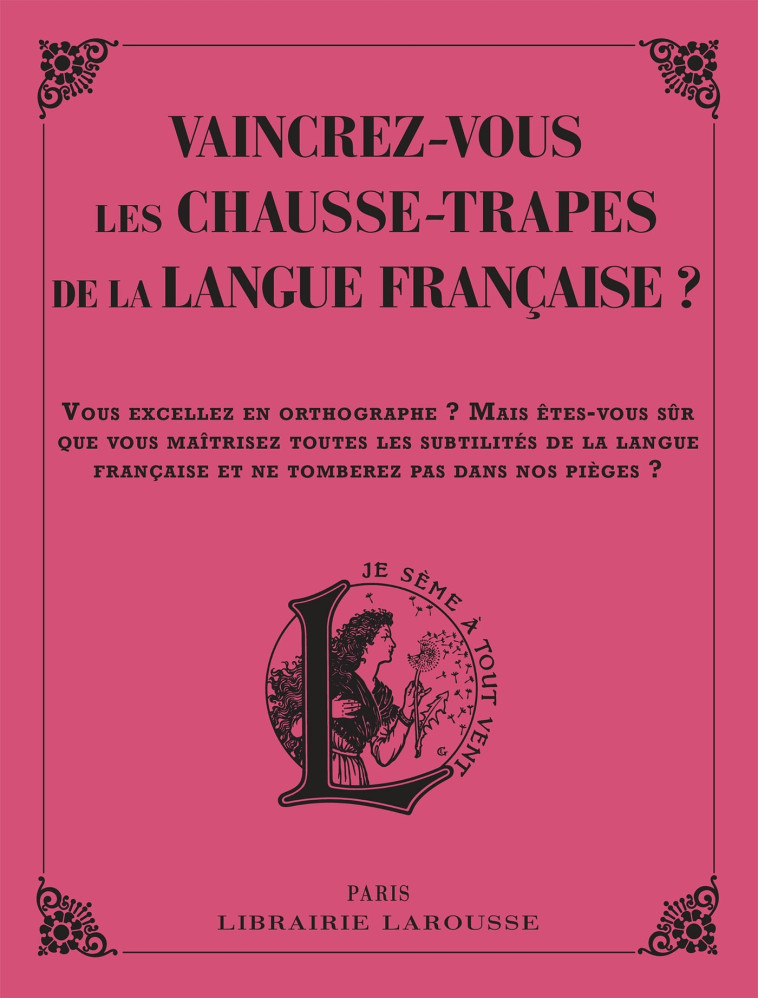 VAINCREZ-VOUS  LES PIRES CHAUSSE-TRAPPES DE LA LANGUE FRANCAISE ? - Line Sommant - LAROUSSE