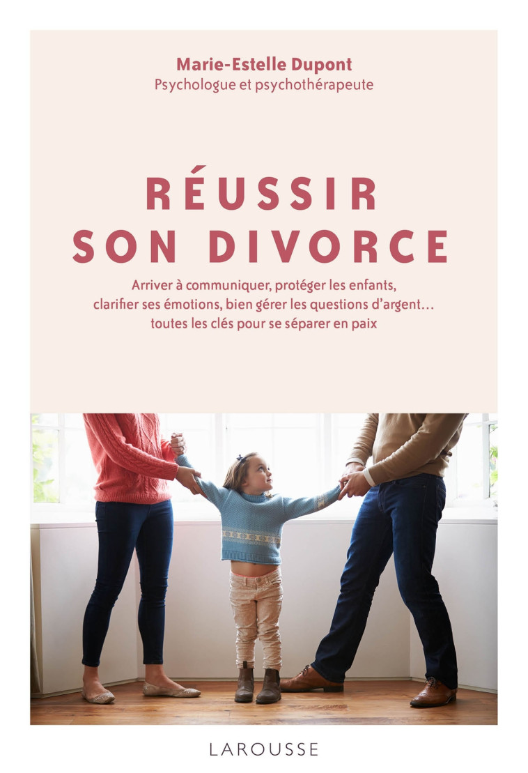 REUSSIR SON DIVORCE - Marie-Estelle Dupont - LAROUSSE