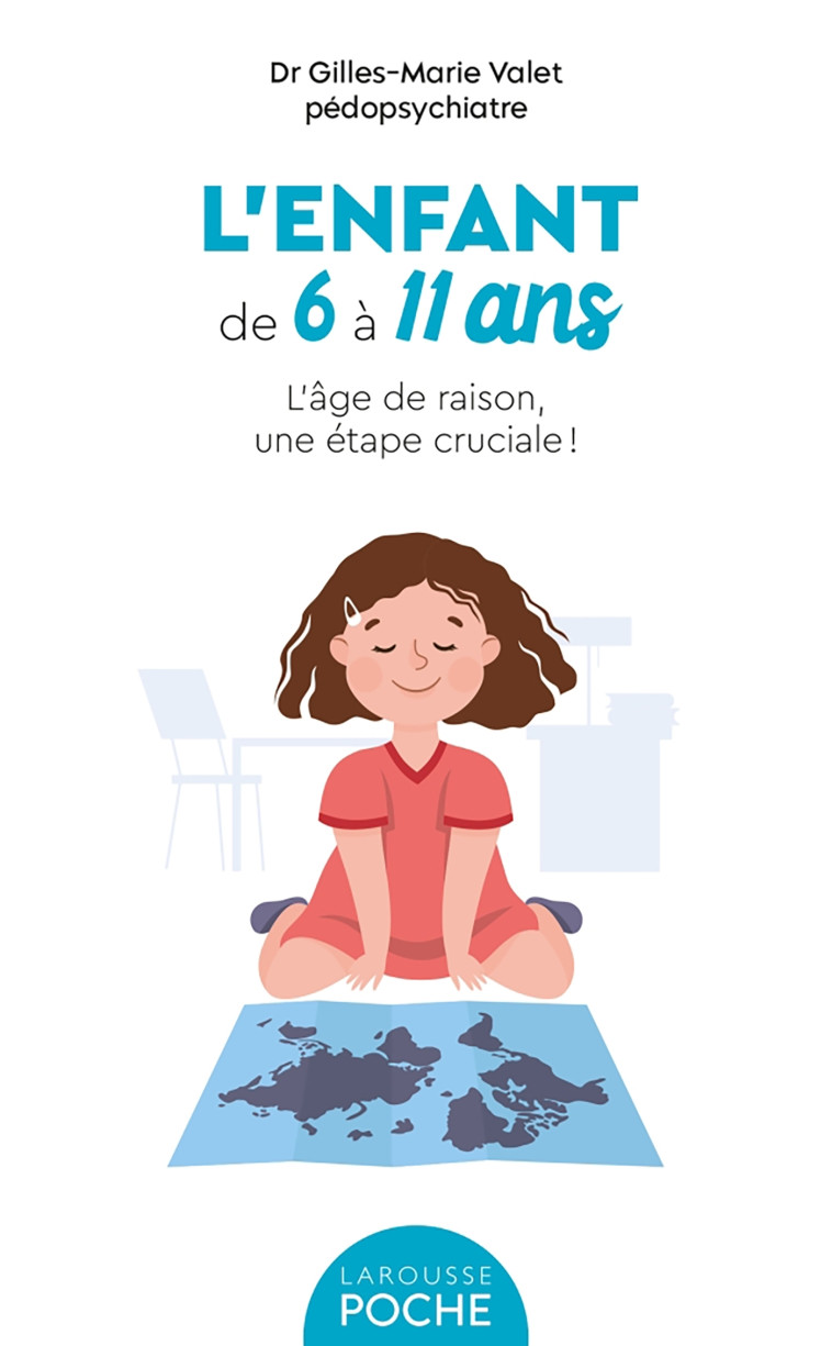 L'ENFANT DE 6 A 11 ANS - Gilles-Marie Valet - LAROUSSE