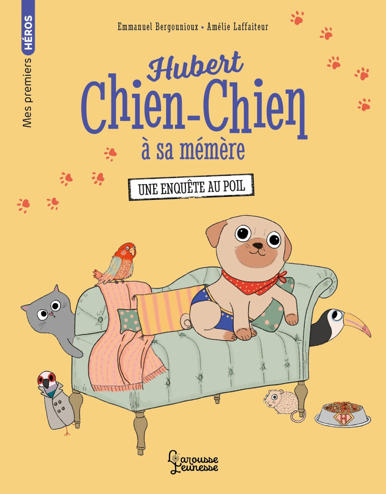 HUBERT CHIEN-CHIEN A SA MEMERE - UNE ENQUETE AU POIL -  Emmanuel Bergounioux - LAROUSSE