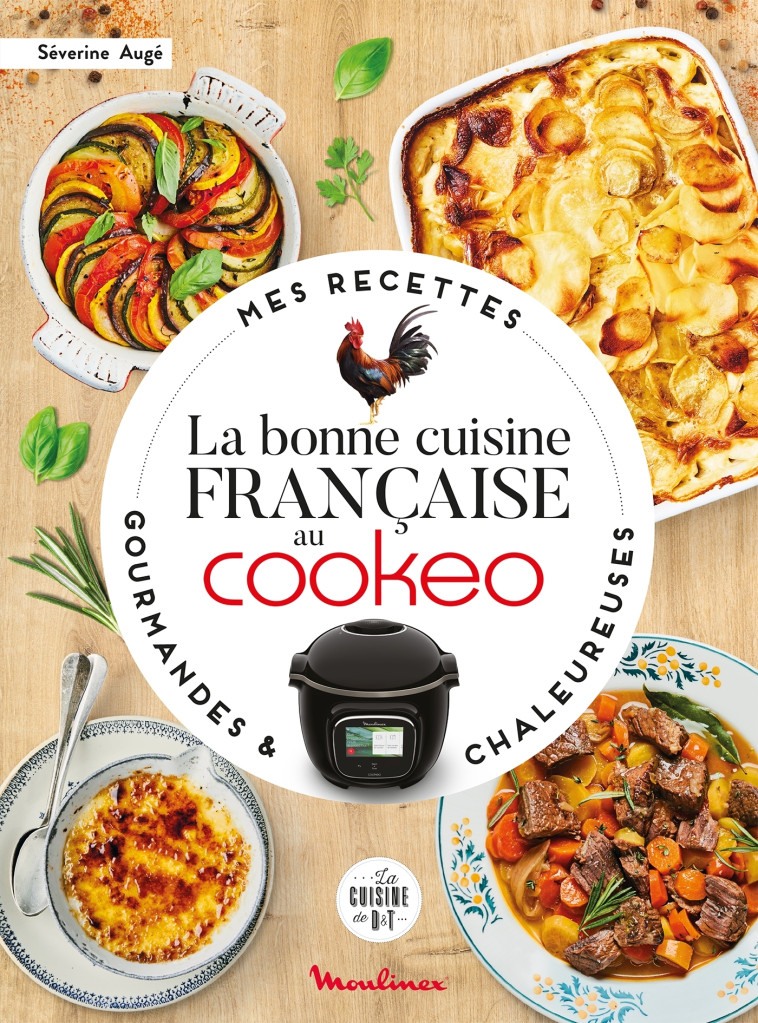 LA BONNE CUISINE FRANÇAISE AU COOKEO - Delphine Amar-Constantini - DESSAIN TOLRA