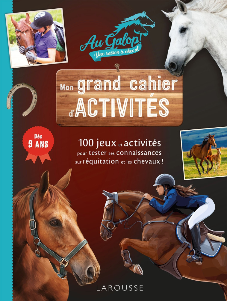 MON GRAND CAHIER D'ACTIVITES  AU GALOP, SPECIAL CHEVAUX - MEYER AURORE - LAROUSSE