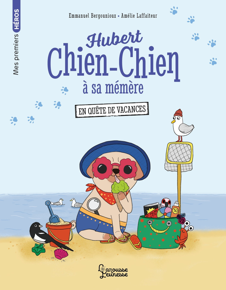 HUBERT CHIEN-CHIEN A SA MEMERE - EN QUETE DE VACANCES -  Emmanuel Bergounioux - LAROUSSE