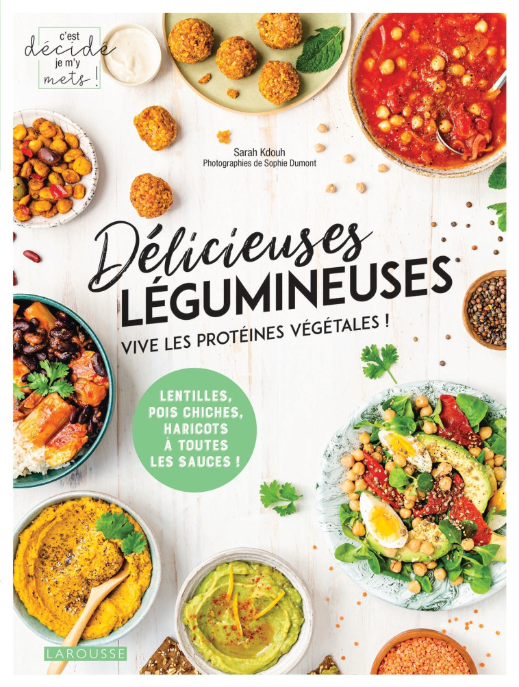 DELICIEUSES LEGUMINEUSES - Sarah Kdouh - LAROUSSE