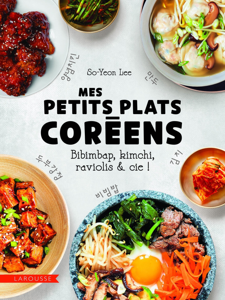 MES PETITS PLATS COREENS - So-Yeon Lee - LAROUSSE