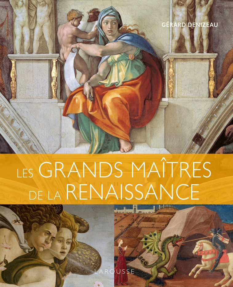 LES GRANDS MAITRES DE LA RENAISSANCE - DENIZEAU GERARD - LAROUSSE