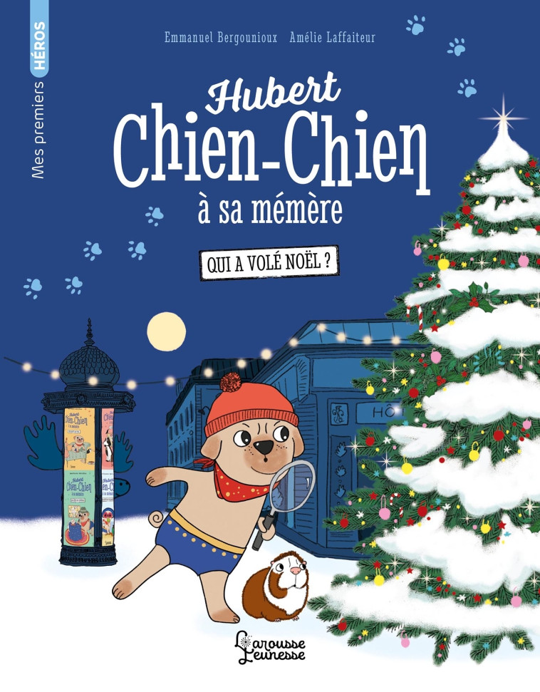 HUBERT CHIEN-CHIEN A SA MEMERE -QUI A VOLE NOEL ? - EMMANUEL BERGOUNIOUX - LAROUSSE