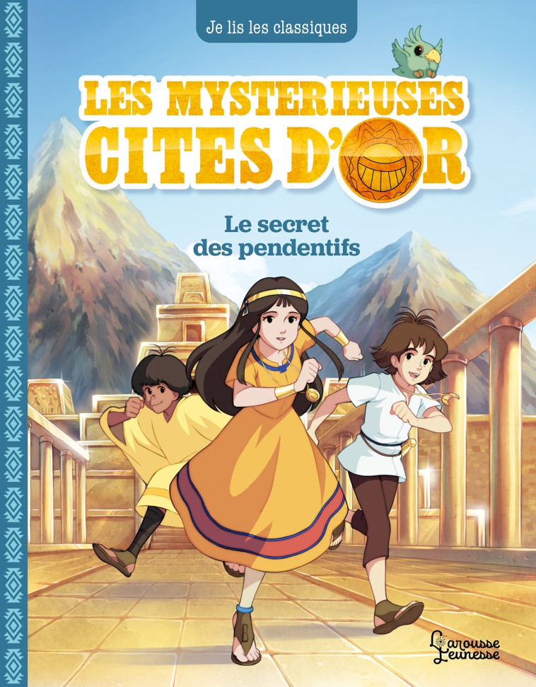 LES MYSTERIEUSES CITES D'OR T2 - LE SECRET DES PENDENTIFS - KALICKY ANNE - LAROUSSE