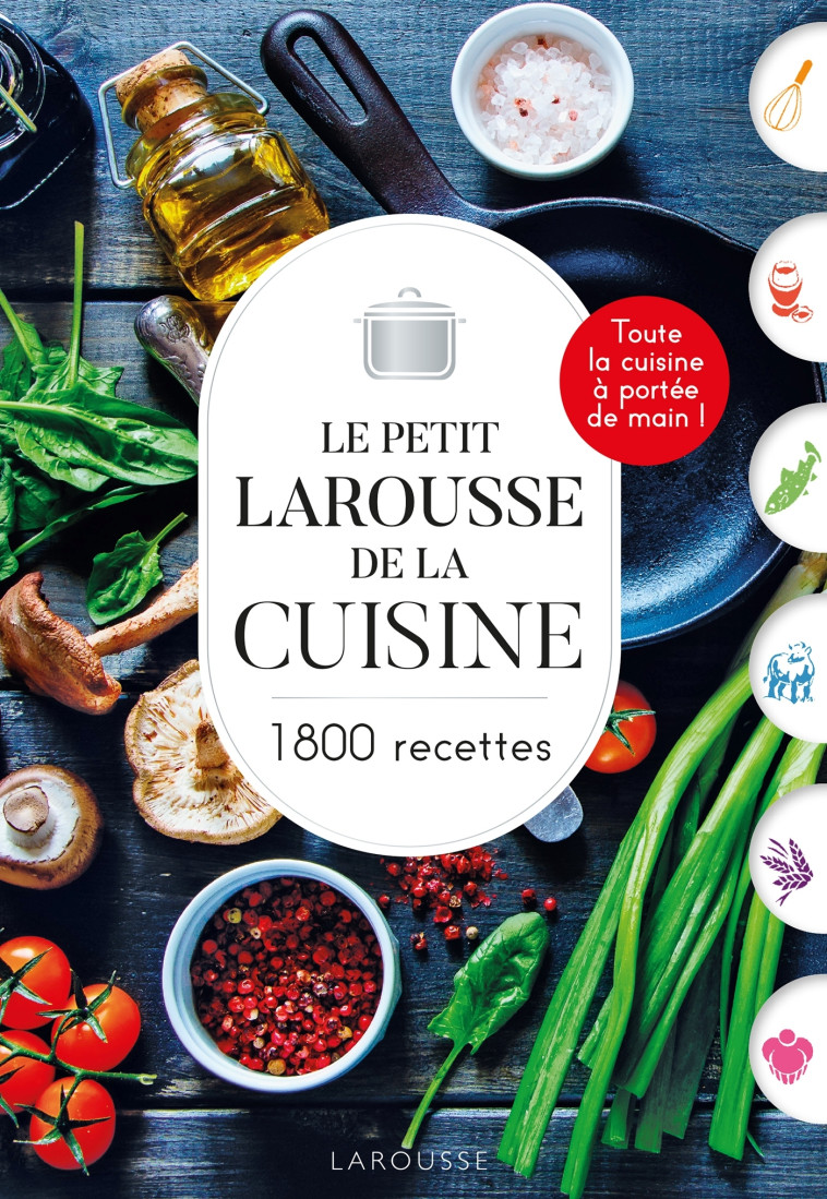 PETIT LAROUSSE DE LA CUISINE -   - LAROUSSE