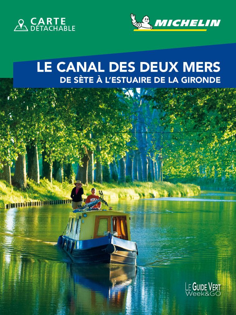 Guide Vert Week&GO Canal des deux mers - XXX - MICHELIN