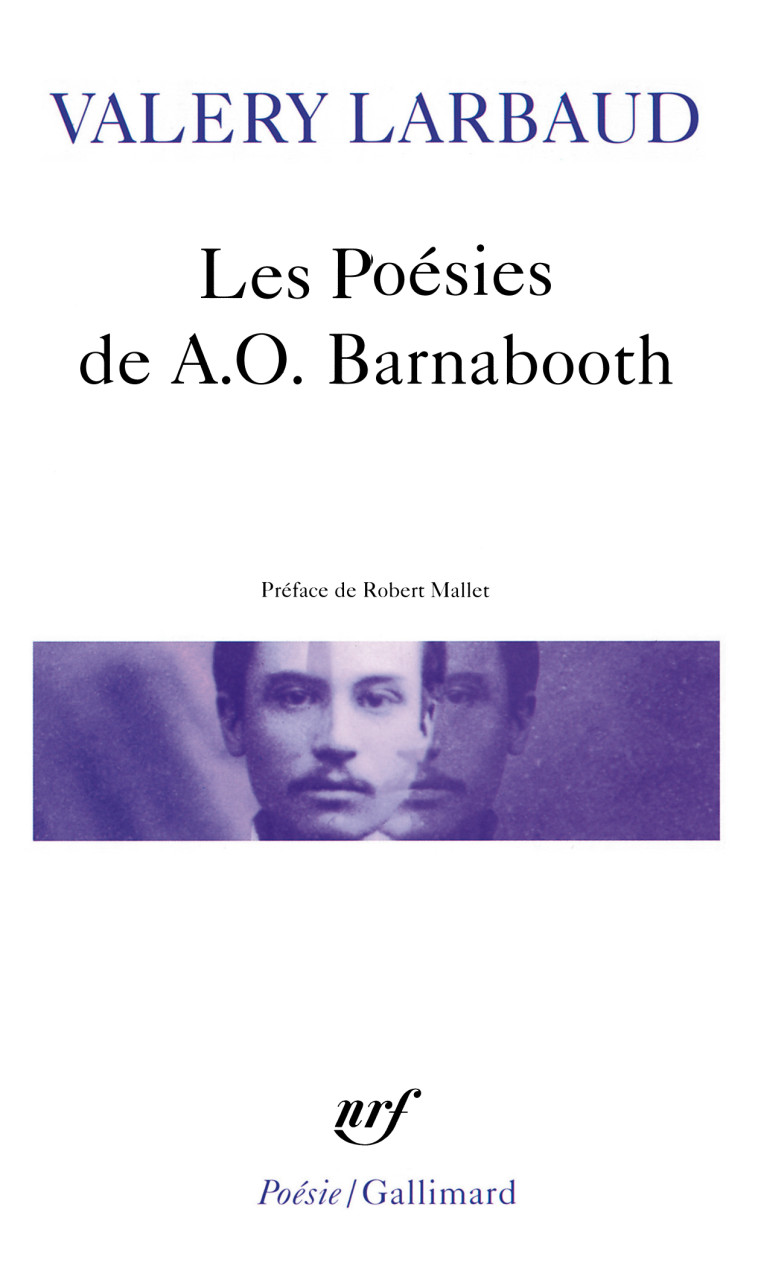 LES POESIES DE A.O. BARNABOOTH / POESIES DIVERSES - Valery LARBAUD - GALLIMARD