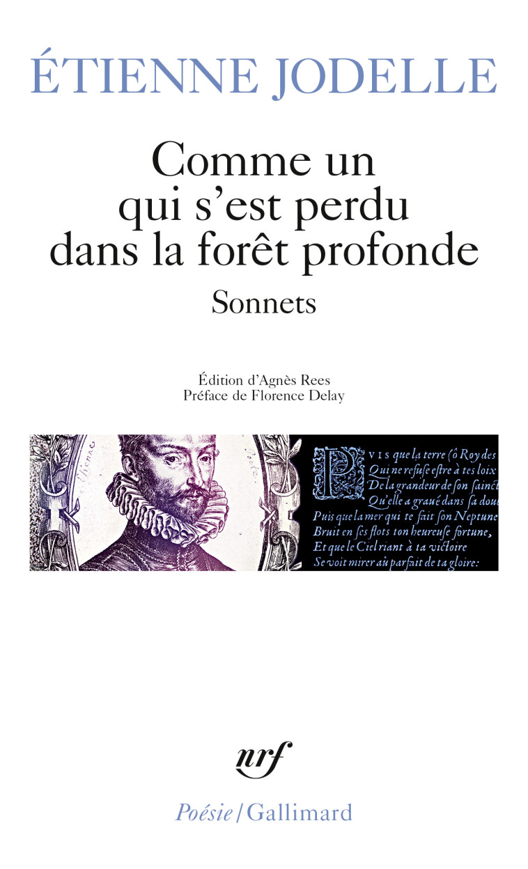 COMME UN QUI S'EST PERDU DANS LA FORET PROFONDE - SONNETS - JODELLE ÉTIENNE - GALLIMARD