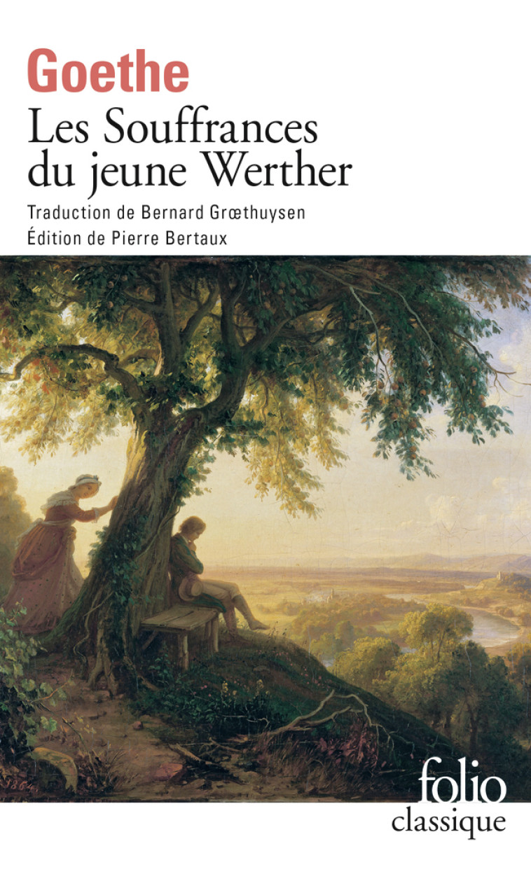 LES SOUFFRANCES DU JEUNE WERTHER - Johann Wolfgang von Goethe - FOLIO