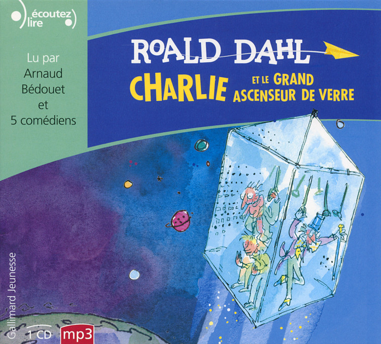 Charlie et le grand ascenseur de verre - Roald DAHL, Marie Farré - GALLIMARD JEUNE