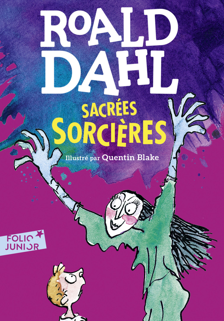 Sacrées sorcières - Roald DAHL, Quentin Blake, Marie Farré - GALLIMARD JEUNE