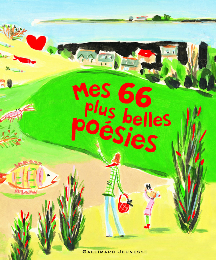 Mes 66 plus belles poésies -  Collectif,  un collectif d'illustrateurs - GALLIMARD JEUNE