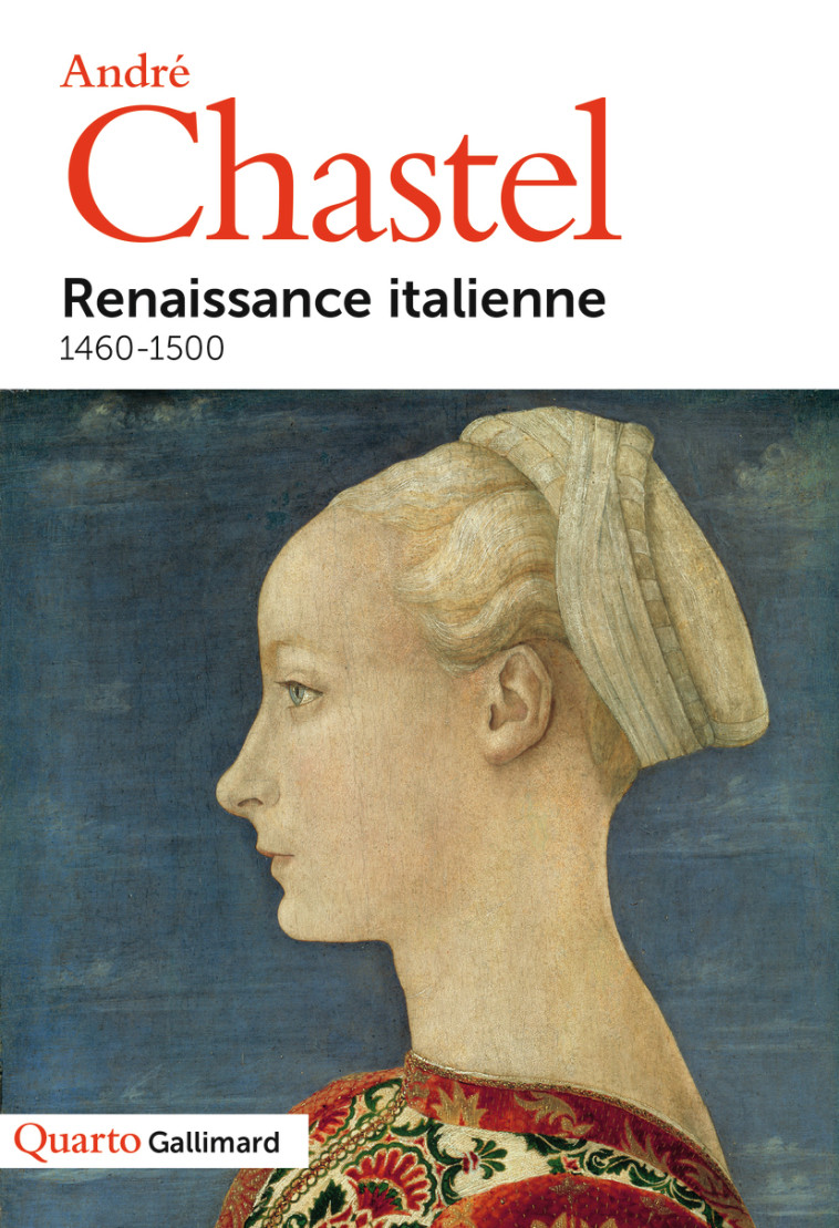 Renaissance italienne - André Chastel - GALLIMARD