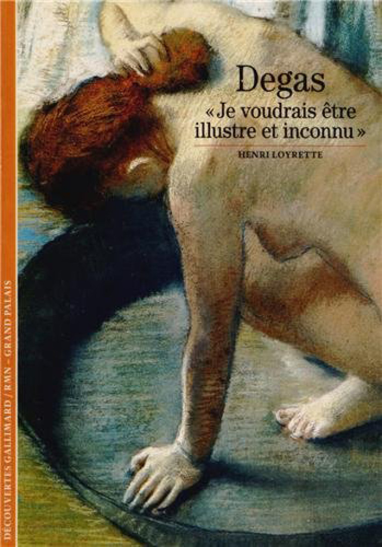 Degas - Henri Loyrette - GALLIMARD