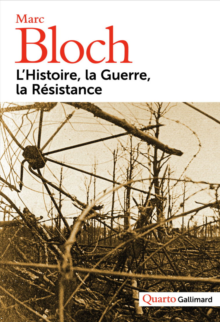 L'Histoire, la Guerre, la Résistance - Marc Bloch, Étienne Bloch, Annette Becker - GALLIMARD