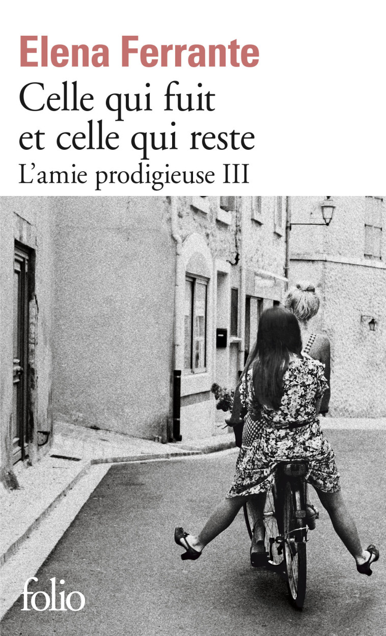 Celle qui fuit et celle qui reste - Elena Ferrante, Elsa Damien - FOLIO