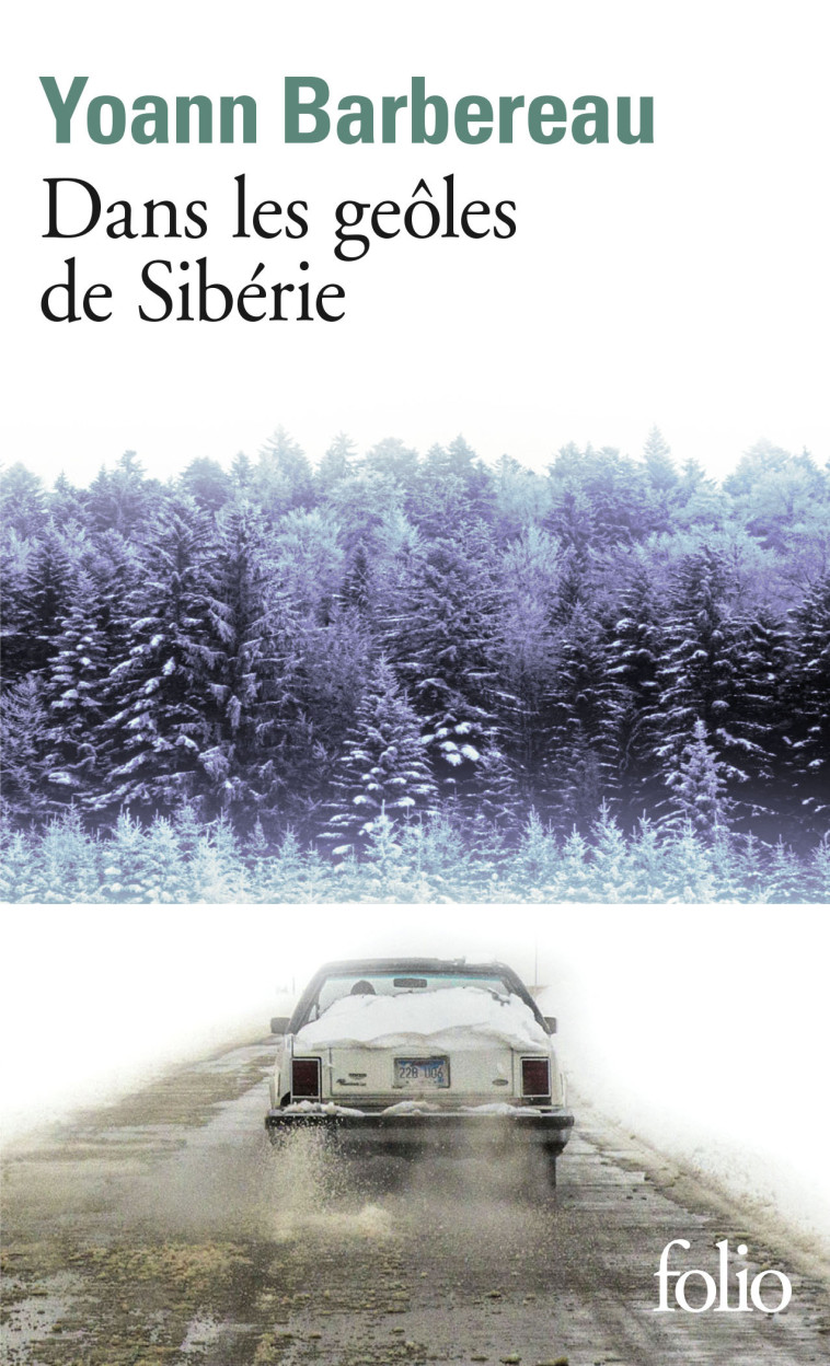 Dans les geôles de Sibérie - Yoann Barbereau - FOLIO