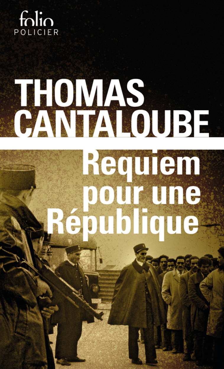 Requiem pour une République - Thomas Cantaloube - FOLIO