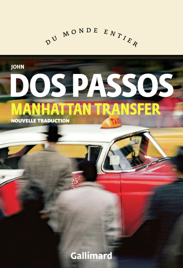 Manhattan Transfer - John Dos Passos, Philippe Jaworski - GALLIMARD