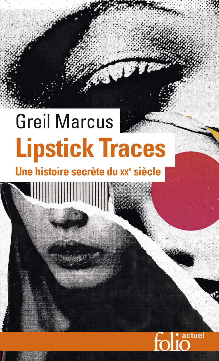 Lipstick Traces - Greil MARCUS, Guillaume GODARD - FOLIO