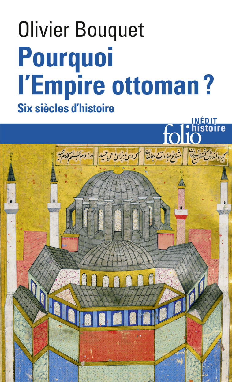 Pourquoi l'Empire ottoman ? - Olivier Bouquet - FOLIO