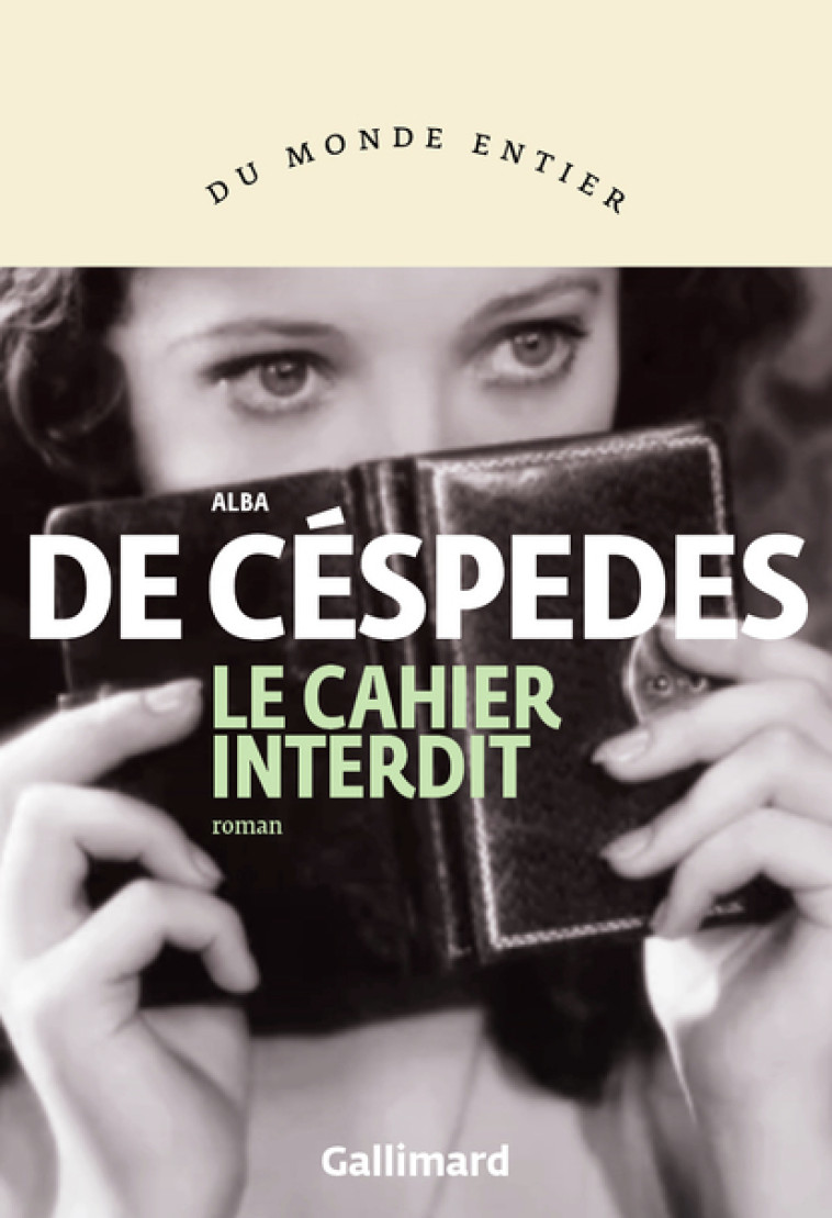 Le cahier interdit - Alba De Céspedes, Juliette Bertrand - GALLIMARD