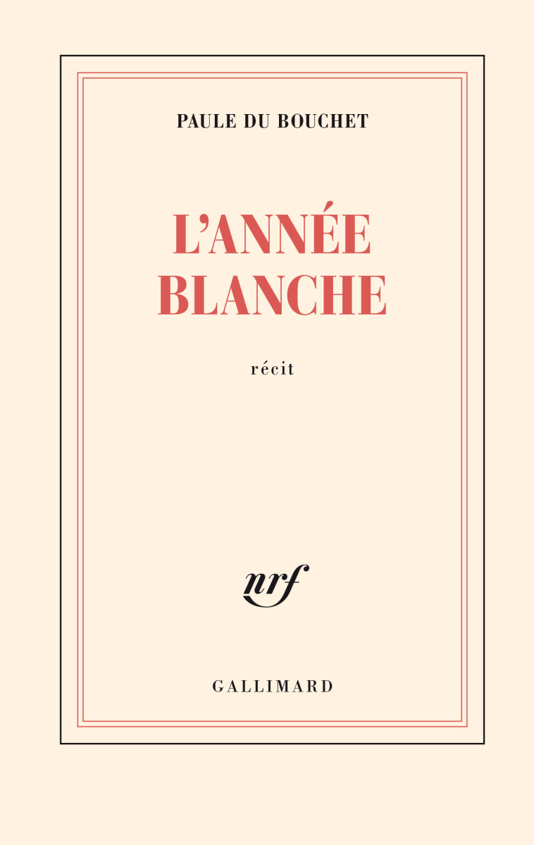 L'année blanche - PAULE DU BOUCHET - GALLIMARD