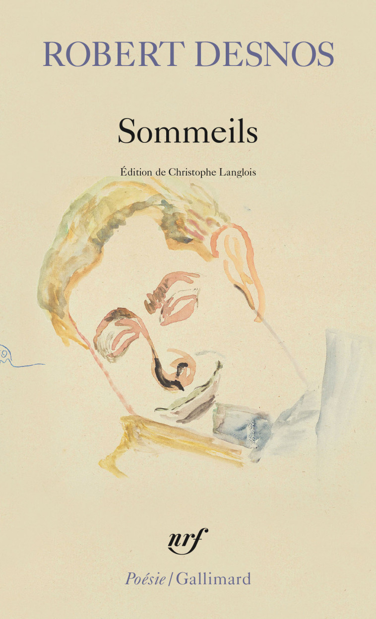 Sommeils - Robert DESNOS, Christophe Langlois - GALLIMARD