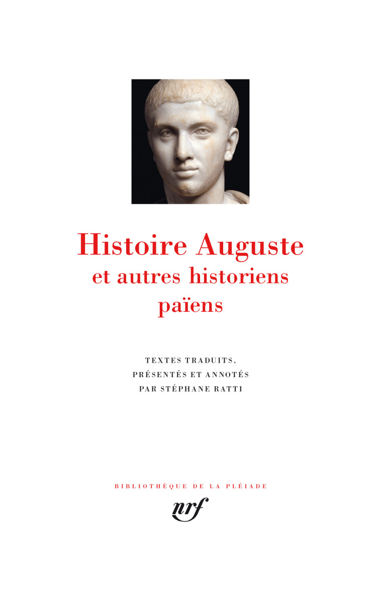 Histoire Auguste et autres historiens païens -  Collectifs, Stephane Ratti - GALLIMARD