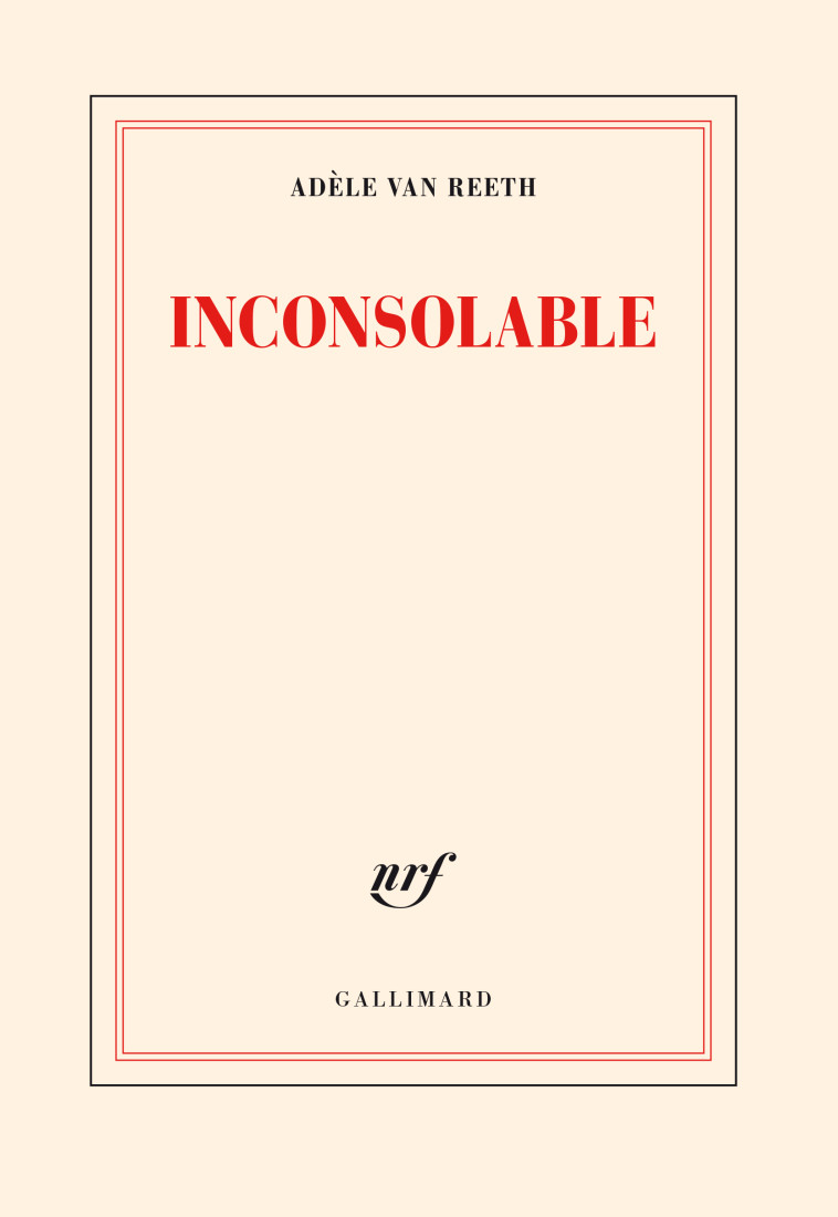 Inconsolable - Adèle Van Reeth - GALLIMARD