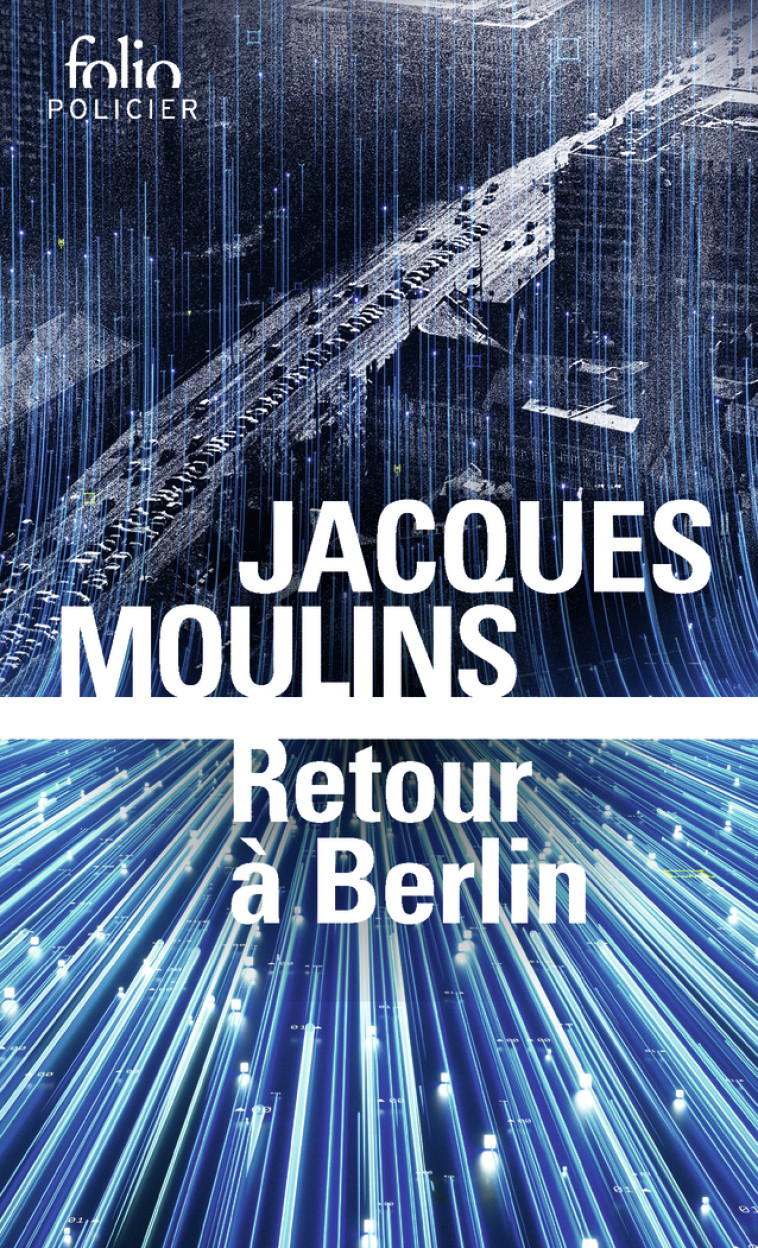 Retour à Berlin - Jacques Moulins - FOLIO