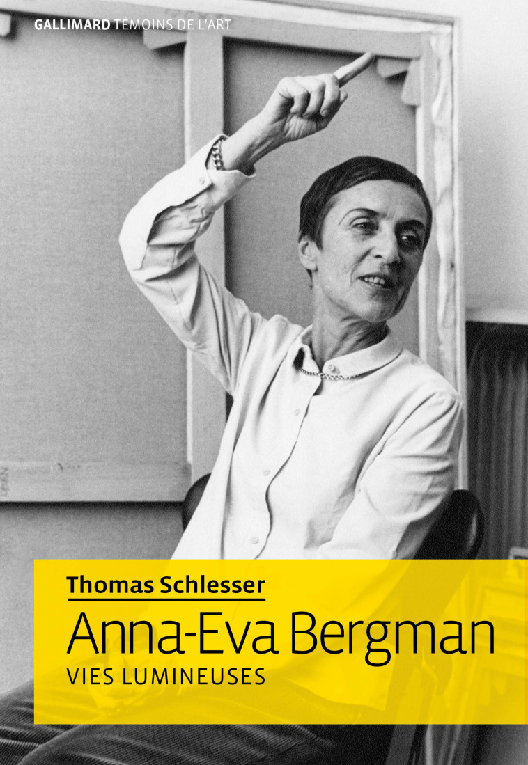 Anna-Eva Bergman - Thomas Schlesser - GALLIMARD