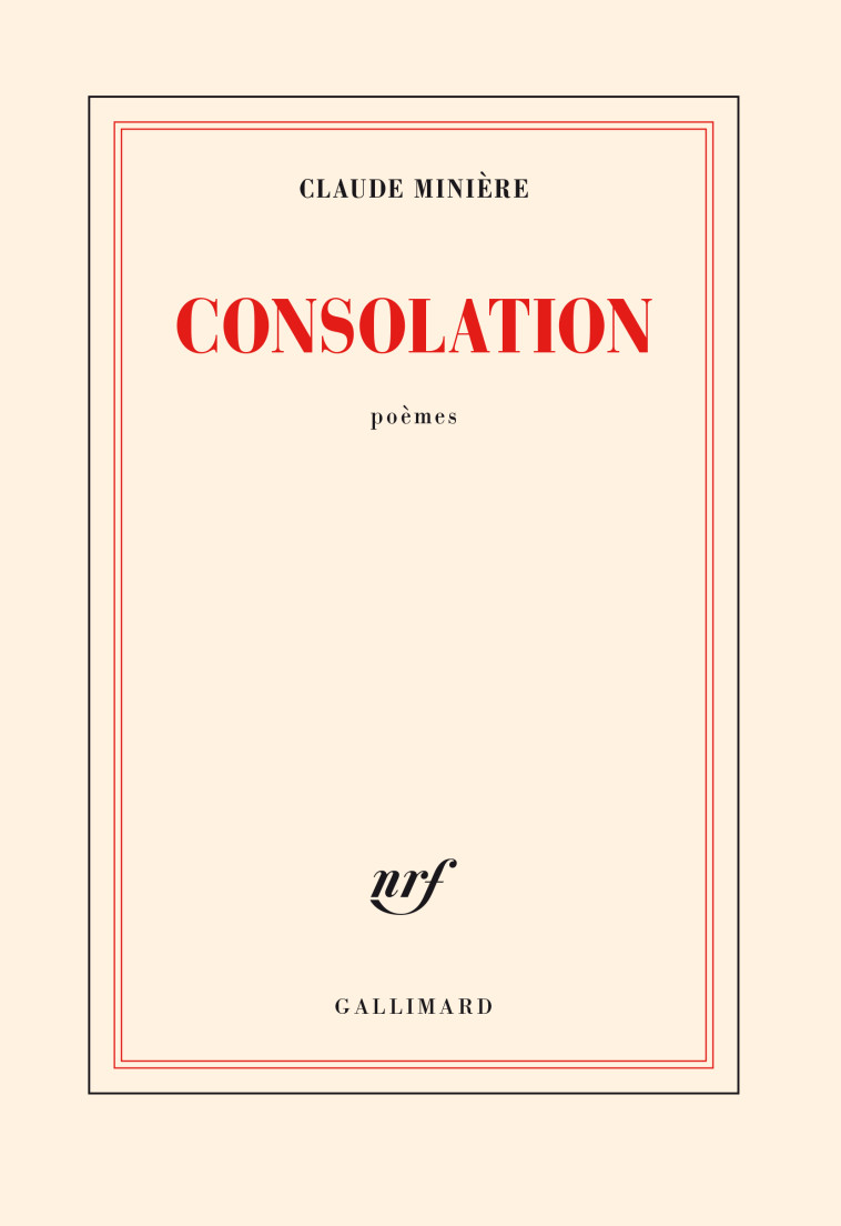 Consolation - Claude Minière - GALLIMARD