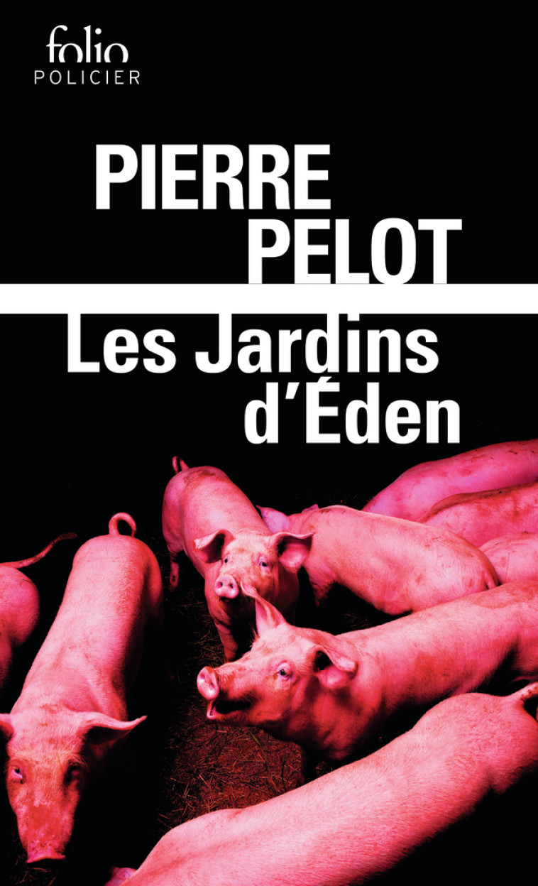 Les jardins d'Éden - Pierre Pelot - FOLIO