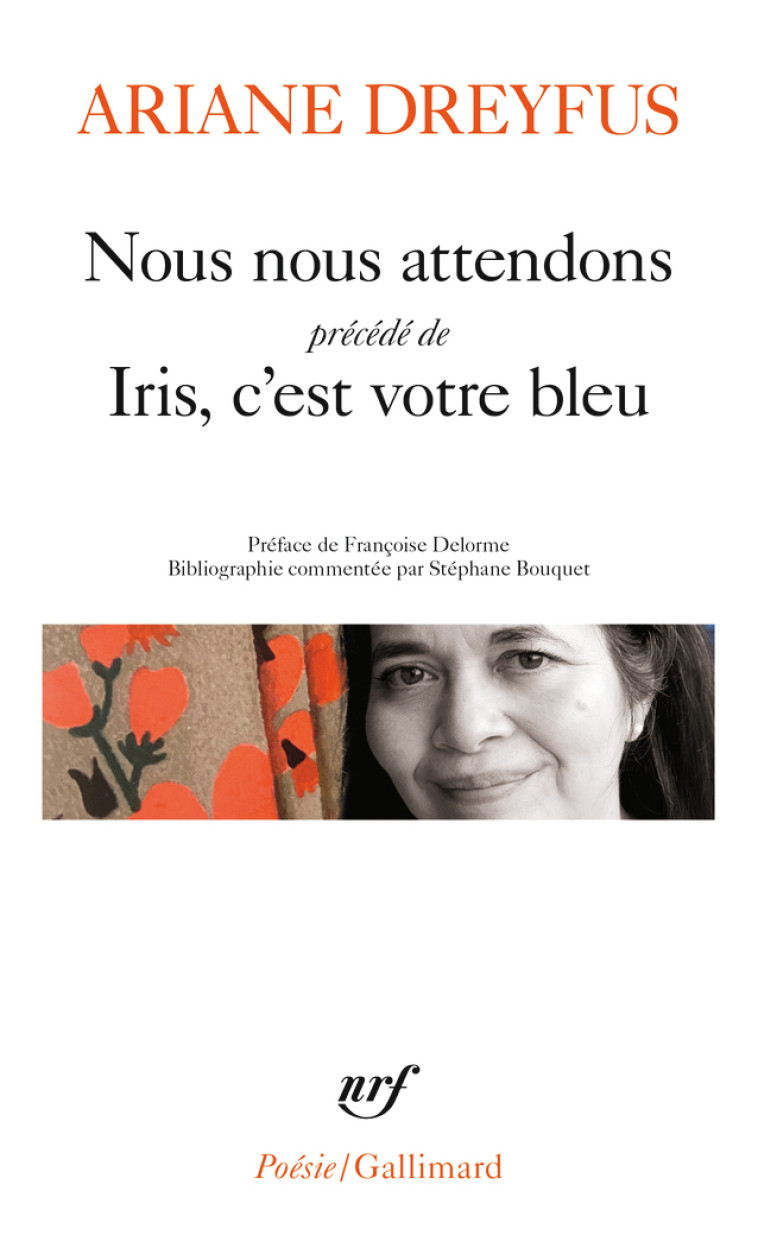 Nous nous attendons/Iris, c'est votre bleu - Ariane Dreyfus, Francoise Delorme - GALLIMARD