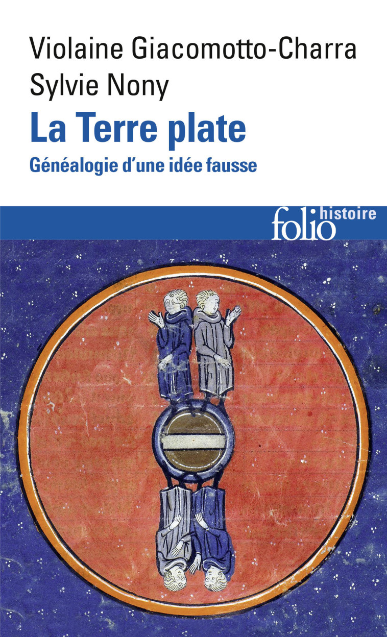 La Terre plate - Violaine Giacomotto-Charra, Sylvie Nony - FOLIO