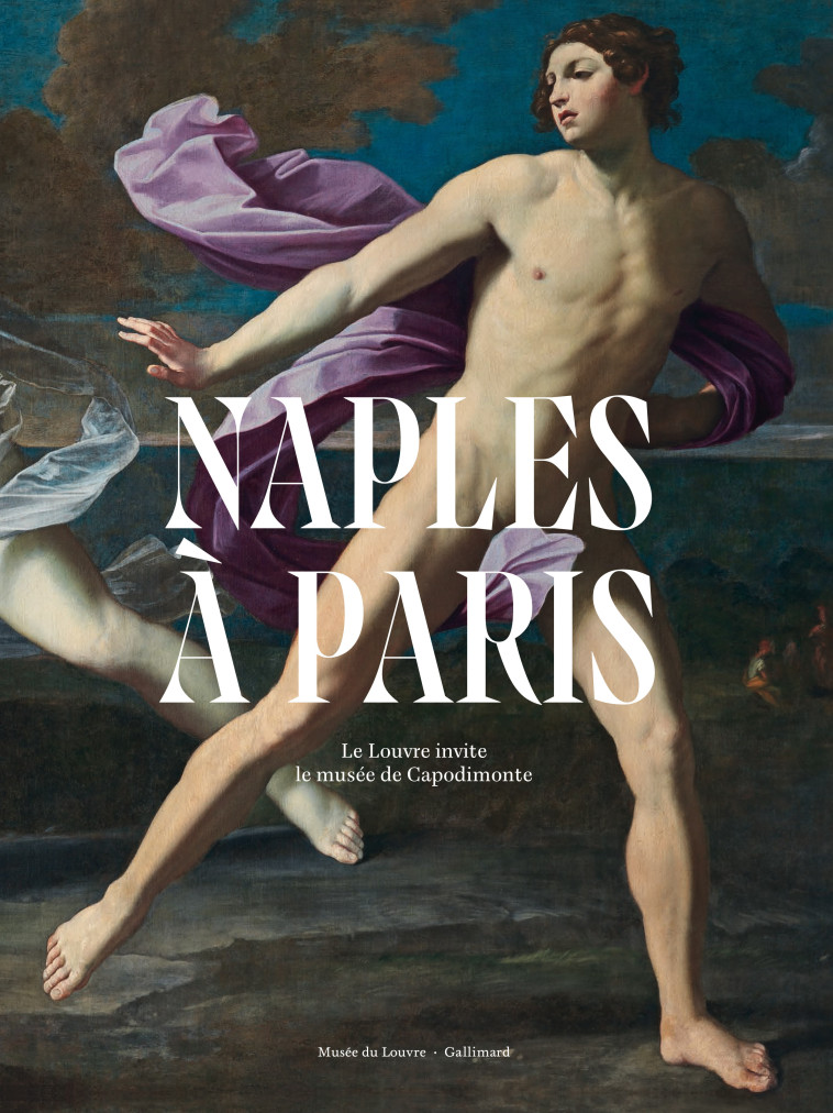 Naples à Paris -  Collectifs, Charlotte Chastel-Rousseau, Sylvain Bellenger, Sébastien Allard - GALLIMARD