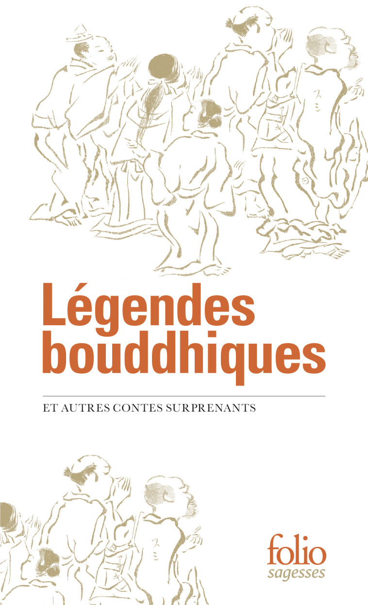 Légendes bouddhiques -  Anonymes, Corinne Atlan, Bernard Frank - FOLIO