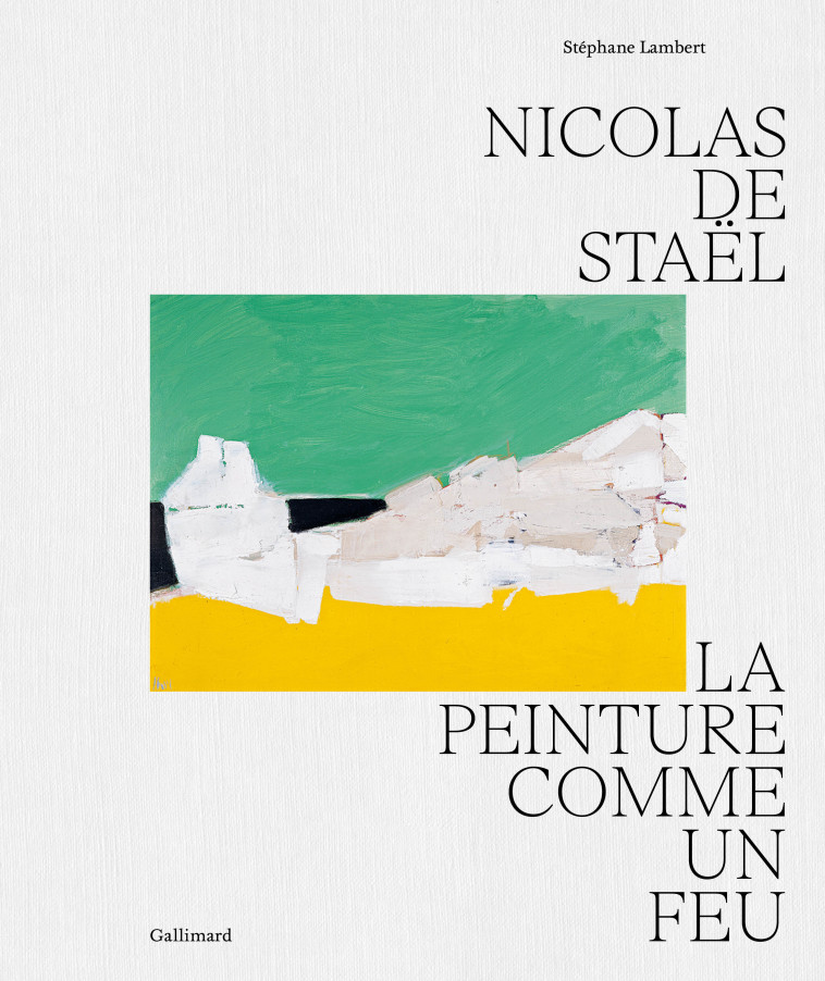 Nicolas de Staël - Stéphane Lambert - GALLIMARD