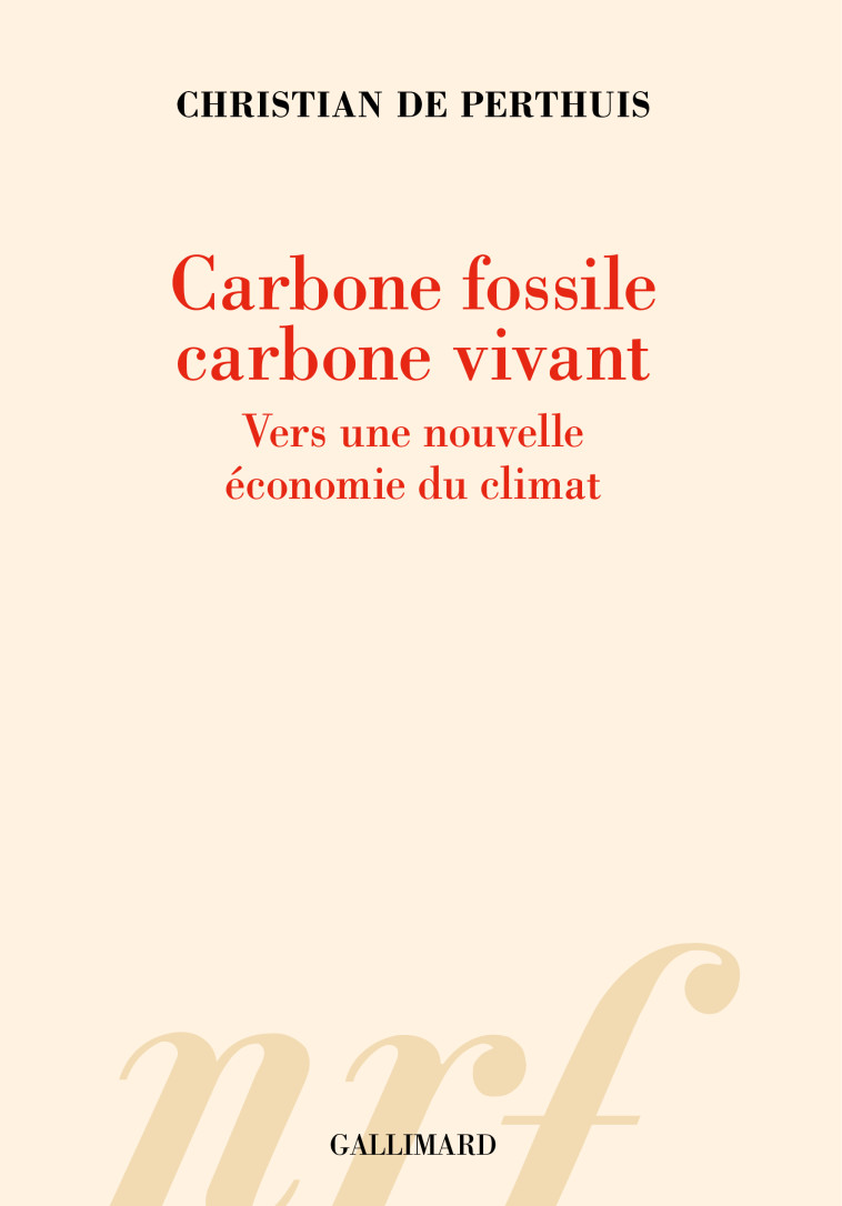 Carbone fossile, carbone vivant - Christian de Perthuis - GALLIMARD