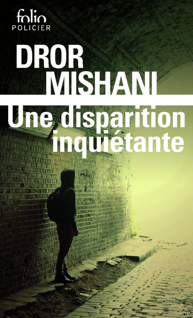 Une disparition inquiétante - Dror Mishani, Laurence Sendrowicz - FOLIO