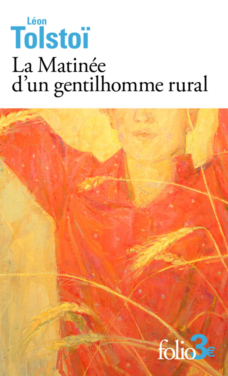 La Matinée d'un gentilhomme rural - Léon Tolstoi, Michel Aucouturier - FOLIO